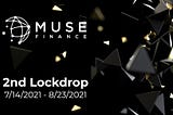 2nd Lockdrop to Start — Further Opportunity to Receive Muse Finance Tokens