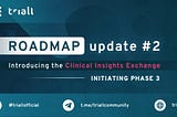 Triall Roadmap Update: Introducing the Clinical Insights Exchange