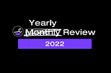Yearly Review | 2022