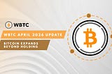 WBTC April 2026 Update: Bitcoin Expands Beyond Holding