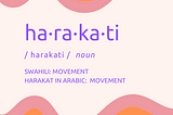 Harakati: “Movement” — Towards a flourishing and fortified infrastructure
