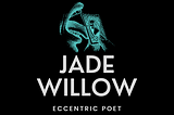 Poems By Jade Willow