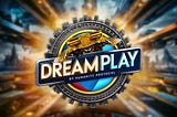 The Launch of Dreamplay Token: A New Era for Humanity Protocol