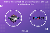 IndiGG & Rooter Web 3 Creator Program with a reward pool of $1 MN is still live.