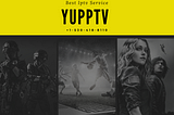 Yupptv — Tamil TV Channels — Watch Your Favorite Show in 4k Quality — +1–530–418–8110