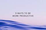 Completing your work is definitely a task 😩 Here are a few ways I increased my productivity 🤯