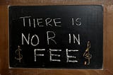 There is no R in Fee… or why the Free Economy sucks for artists, or anyone really.