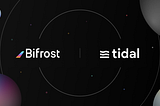 Bifrost kooperiert mit Tidal Finance zur Vermögensabsicherung und Erhöhung der Plattformsicherheit