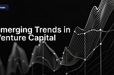 Emerging Trends in Venture Capital: What Every Investor Needs to Know in 2025