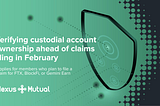 Verifying custodial account ownership ahead of claims filing in February