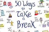 The utility of taking a break