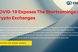 📢COVID-19 Exposes The Shortcomings of Crypto Exchanges