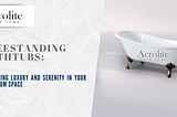 Freestanding Bathtubs: Embracing Luxury and Serenity in Your Bathroom Space