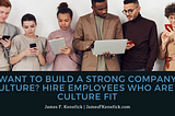 Want to Build a Strong Company Culture?