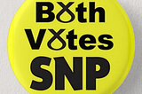 Why #BothVotesSNP Matters