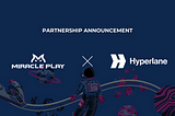 Partnership Announcement : Expanding the Future of Web3 Gaming — Miracle Play Partners with…