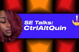 SE Talks featuring CtrlAltQuin