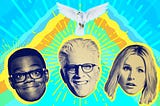 ‘The Good Place’ and the Hopeful Humanism of Failure