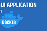 How to run GUI Software in Docker