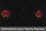 MahaDAO 2021 Year in Review — A beautiful journey has just begun