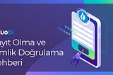 Huobi Kayıt Olma ve Kimlik Doğrulama Rehberi (Mobil)