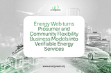 Energy Web turns Energy Community Business Models into Verifiable Energy Services via InEExS EU…