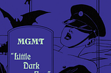 Little Dark Age by MGMT: The Powerful Fusion of Politics, Technology and Mental Illness