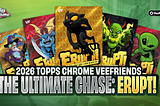 Multiple $100,000 Bounties Are Live For Topps Chrome VeeFriends ERUPT! Inserts