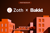 Zoth Enters into Strategic Partnership MOU with Bakkt to Enable Compliant Cross-Border Stablecoin…