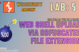 PortSwigger — LAB-5 Web shell upload via obfuscated file extension (Bug Bounty Prep)[by…