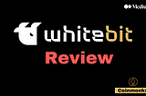 WhiteBIT Review: The All-In-One Crypto Trading Platform