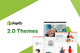 Shopify Storefront OS 2.0: Unleashing design freedom & developer opportunities