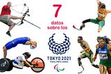 7 datos sobre los Juegos Paralímpicos de Tokio 2021