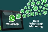 Benefit of using Bulk whatsapp marketing For Small Business