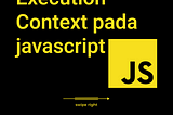 Execution Context pada Javascript