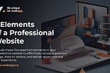 5 Essential Elements of a Professional Website