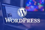 WordPress: O que é? Como funciona? E tudo que você precisa saber