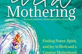 REVIEW: Tami Lynn Kent — Wild Mothering (BOOK)