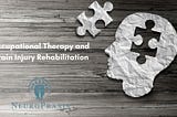 Occupational Therapy for Brain Injury Rehabilitation — NeuroPraxis