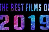 The 25 Best Films of 2019