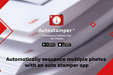 Automatically sequence multiple photos with an auto stamper app.