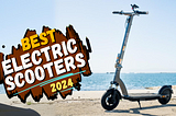 Top 5 Best Electric Scooters 2024 | Ultimate Guide