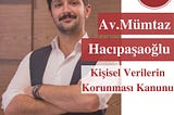 LawUP #5 – Kişisel Verilerin Korunması – Av.Erdem Mümtaz Hacıpaşaoğlu