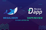 Megalodon is now listed on Dapp review