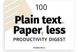 PTPL 100: One Big Text File — Top Down, Or Bottom Up?