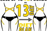 13-Day Diet Helps You Lose Up To 40 Pounds In 2 Weeks