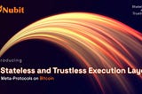 Introducing A Stateless and Trustless Execution Layer for Meta-Protocols on Bitcoin