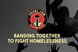 Let’s Band Together to Fight Homelessness