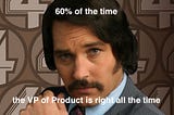 What does a VP of Product do?