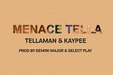 Tellaman x KayPee — Menace Tella